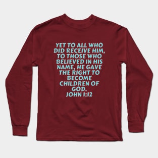 Bible Verse John 1:12 Long Sleeve T-Shirt